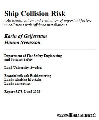 SHIP COLLISION RISK — AN IDENTIFICATION AND EVALUATION OF IMPORTANT FACTORS IN COLLISIONS WITH OFFSHORE INSTALLATIONS