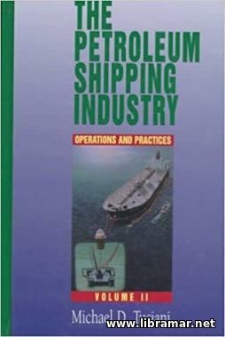 The Petroleum Shipping Industry - Volume 2 - Operations and Practices