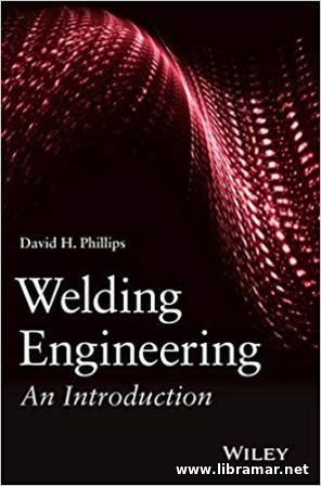 WELDING ENGINEERING — AN INTRODUCTION