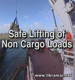 SAFE LIFTING OF NON—CARGO LOADS (VIDEO)