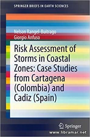 RISK ASSESSMENT OF STORMS IN COASTAL ZONES — CASE STUDIES FROM CARTAGENA AND CADIZ