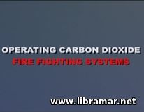OPERATING CARBON DIOXIDE FIRE FIGHTING SYSTEMS