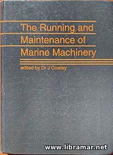 THE RUNNING AND MAINTENANCE OF MARINE MACHINERY
