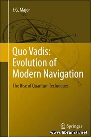 QUO VADIS — EVOLUTION OF MODERN NAVIGATION — THE RISE OF QUANTUM TECHNIQUES