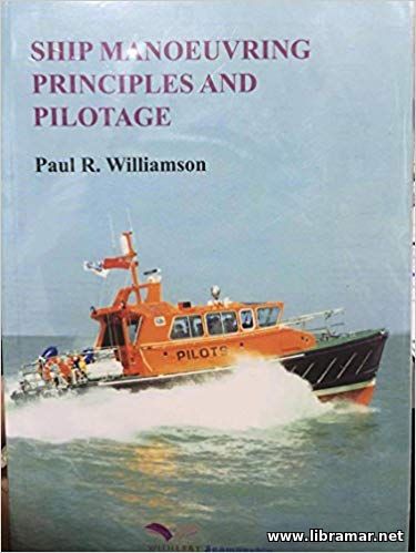 SHIP MANOEUVRING PRINCIPLES AND PILOTAGE
