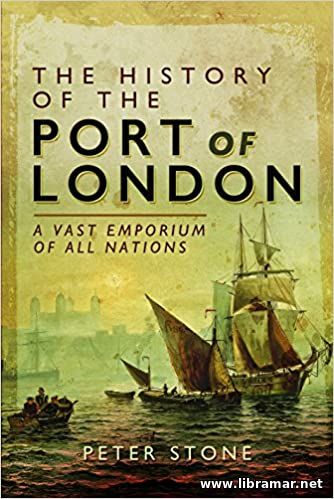 THE HISTORY OF THE PORT OF LONDON
