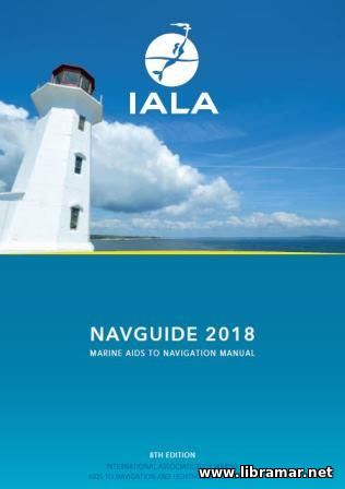 IALA NAVGUIDE 2018 — MARINE AIDS TO NAVIGATION MANUAL