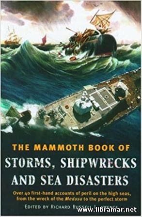 The Mammoth Book of Storms, Shipwrecks and Sea Disasters
