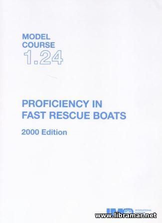 PROFICIENCY IN FAST RESCUE BOATS — IMO MODEL COURSE 1.24