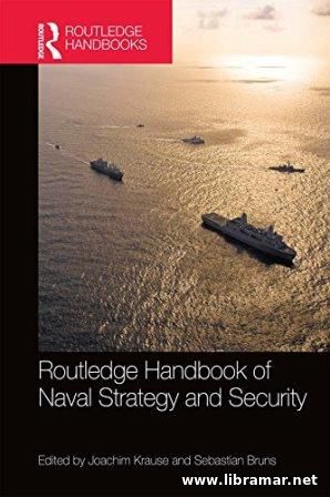 ROUTLEDGE HANDBOOK OF NAVAL STRATEGY AND SECURITY