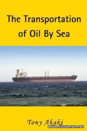 The transportation of oil by sea
