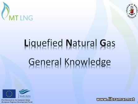 LIQUEFIED NATURAL GAS GENERAL KNOWLEDGE