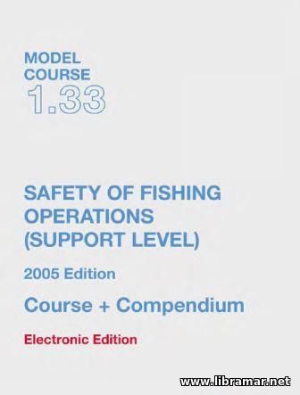 SAFETY OF FISHING OPERATIONS (SUPPORT LEVEL) — IMO MODEL COURSE 1.33