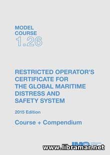RESTRICTED OPERATOR'S CERTIFICATE FOR GMDSS — IMO MODEL COURSE 1.26