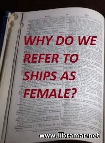 Why Do We Refer to Ships as Female?