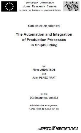 THE AUTOMATION AND INTEGRATION OF PRODUCTION PROCESSES IN SHIPBUILDING