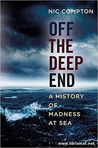 OFF THE DEEP END — A HISTORY OF MADNESS AT SEA