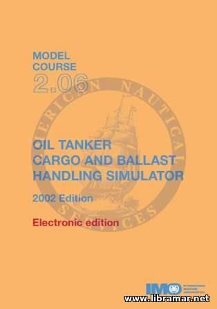 Oil Tanker Cargo and Ballast Handling Simulator - IMO Model Course 2.0
