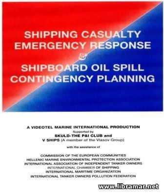 SHIPPING CASUALTY EMERGENCY RESPONSE & SHIPBOARD OIL SPILL CONTINGENCY PLANNING