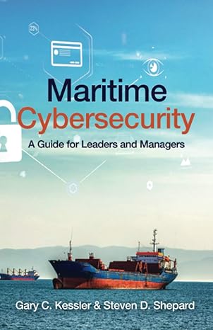 MARITIME CYBERSECURITY — A GUIDE FOR LEADERS AND MANAGERS