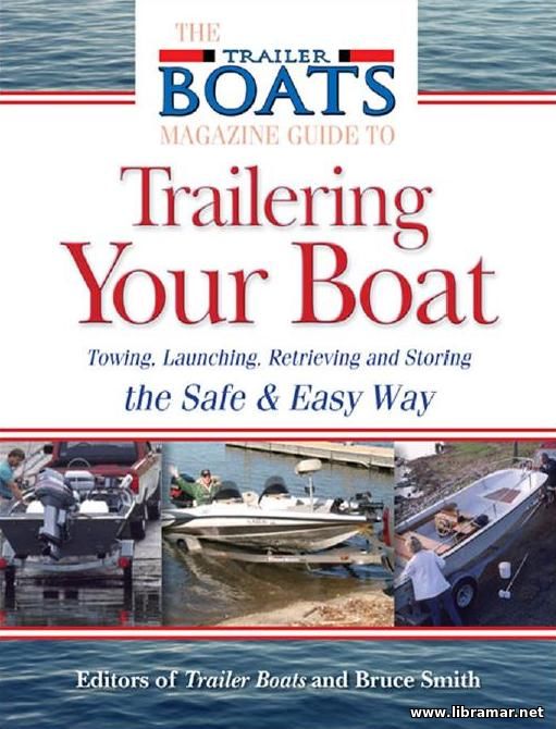 The Complete Guide to Trailering Your Boat