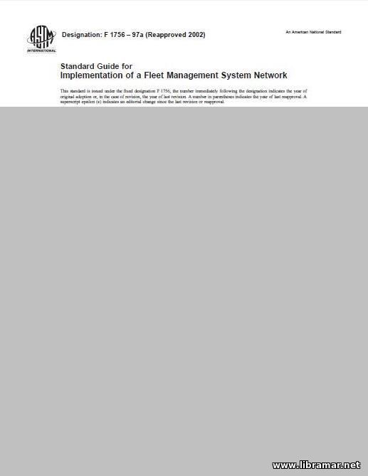 ASTM F 1756—97A — STANDARD GUIDE FOR IMPLEMENTATION OF A FLEET MANAGEMENT SYSTEM NETWORK