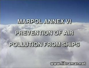MARPOL ANNEX VI PREVENTION OF AIR POLLUTION FROM SHIPS