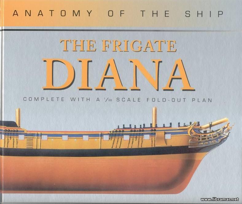 The Frigate Diana - Anatomy of the Ship series