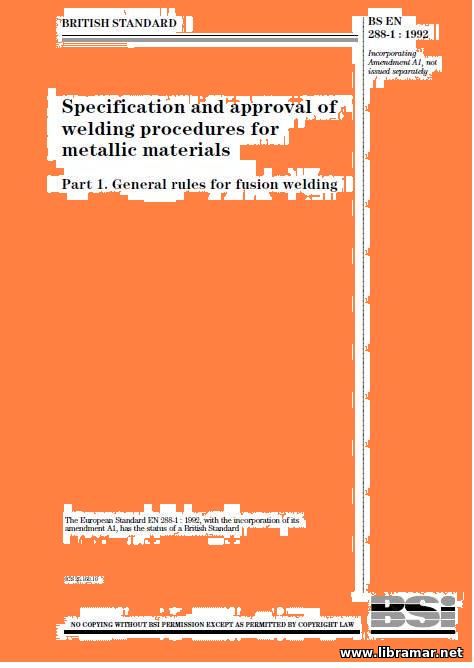 BS EN 288 1992 — SPECIFICATION AND APPROVAL OF WELDING PROCEDURES FOR METALLIC MATERIALS